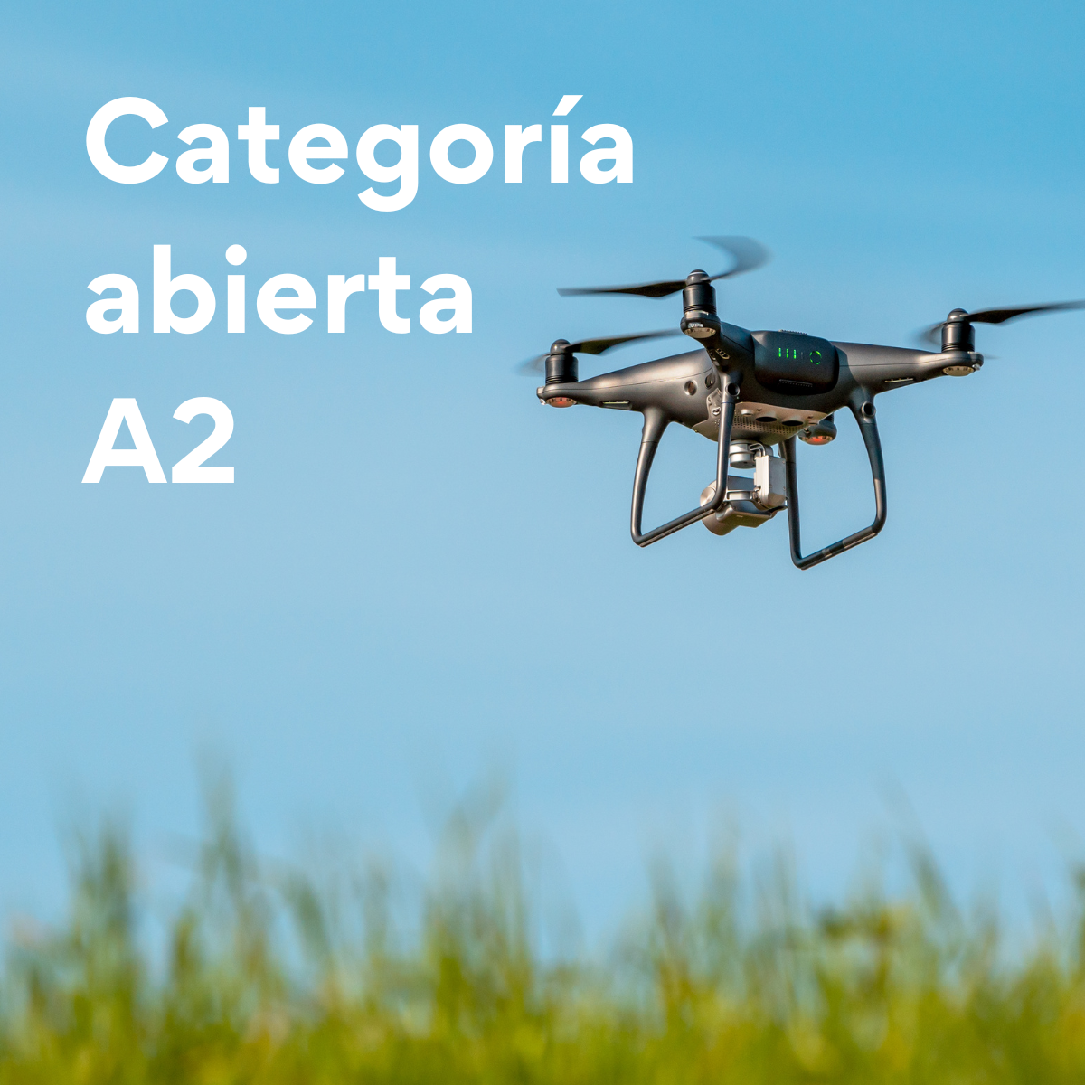 Curso  Básico Piloto de drones – Categoría Abierta – A2